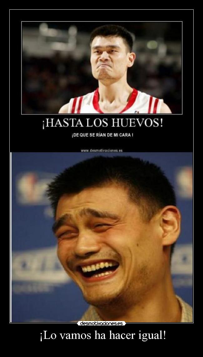 ¡Lo vamos ha hacer igual! -