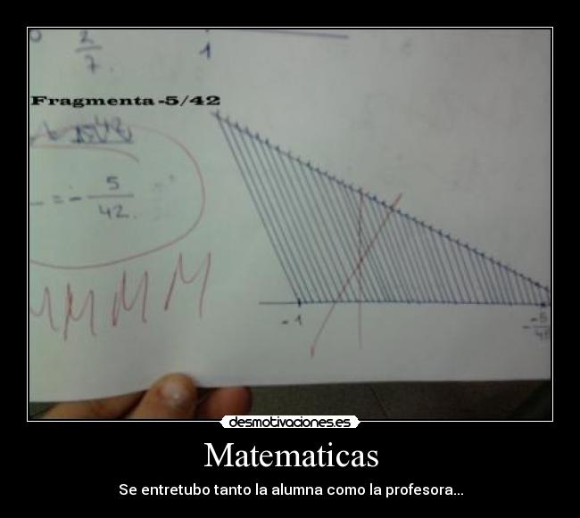 Matematicas - Se entretubo tanto la alumna como la profesora...