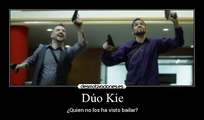 Dúo Kie - ¿Quien no los ha visto bailar?
