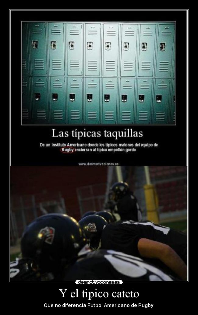 Y el tipico cateto - Que no diferencia Futbol Americano de Rugby