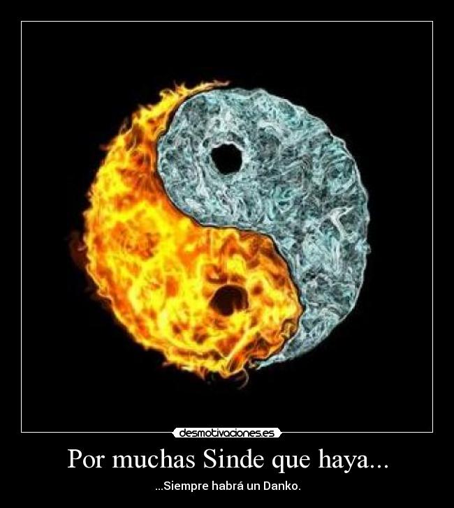 Por muchas Sinde que haya... - ...Siempre habrá un Danko.