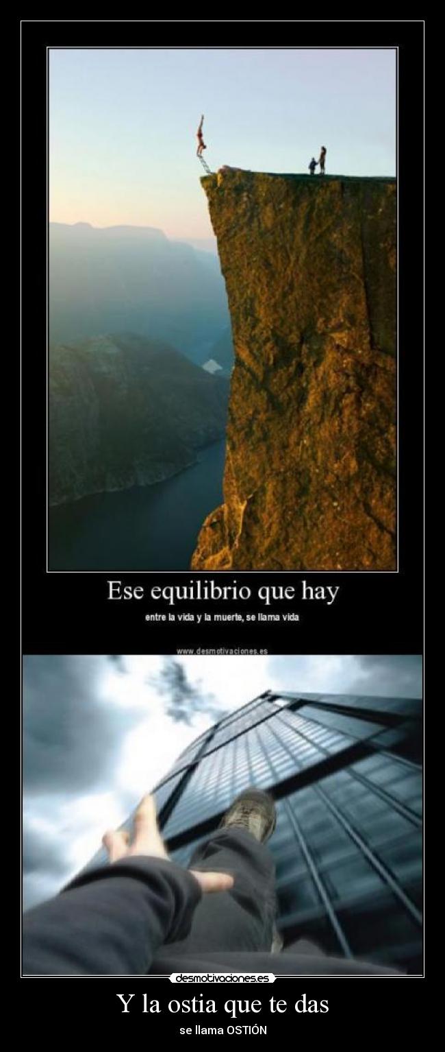 Y la ostia que te das - se llama OSTIÓN