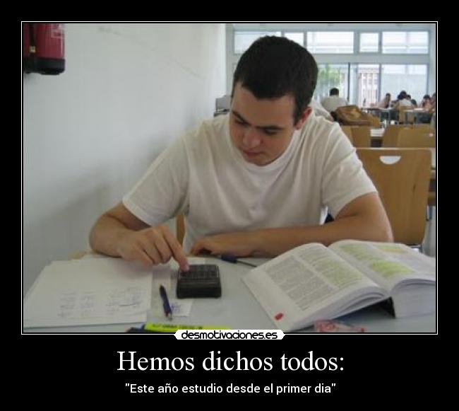 Hemos dichos todos: -