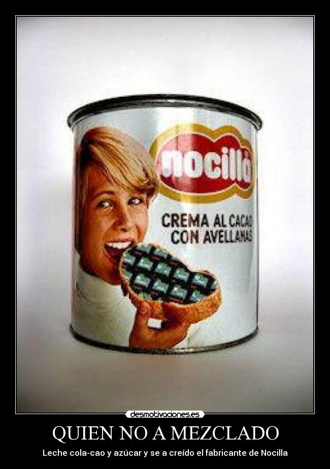 QUIEN NO A MEZCLADO - Leche cola-cao y azúcar y se a creído el fabricante de Nocilla