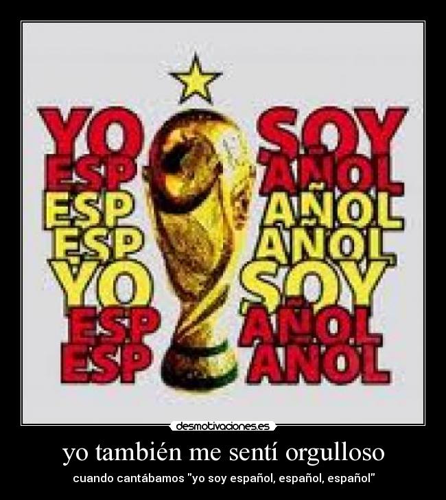 yo también me sentí orgulloso -