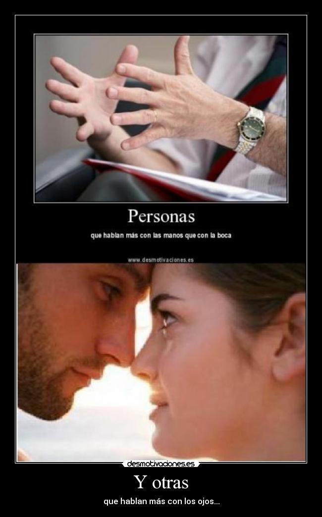 Y otras - que hablan más con los ojos...