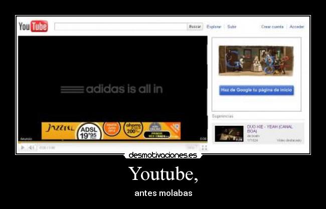 Youtube, - antes molabas