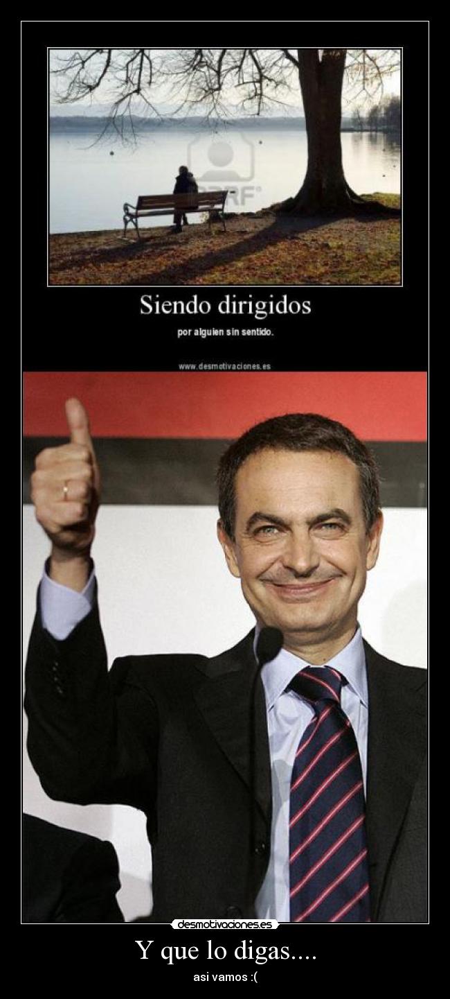 Y que lo digas.... -