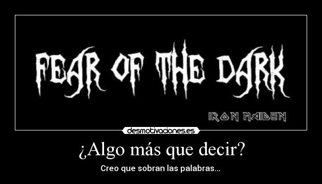 carteles iron maiden fear the dark desmotivaciones