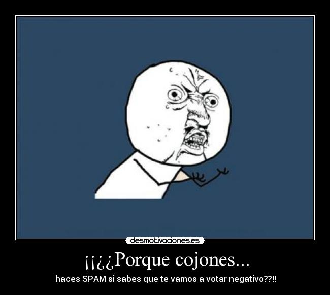 ¡¡¿¿Porque cojones... - 