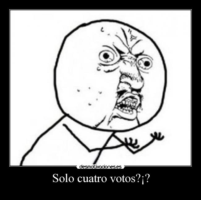 Solo cuatro votos?¡? -