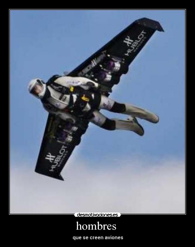 hombres  - que se creen aviones