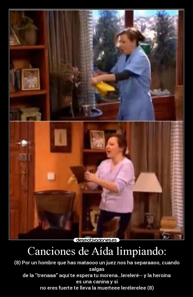 Canciones de Aída limpiando: -