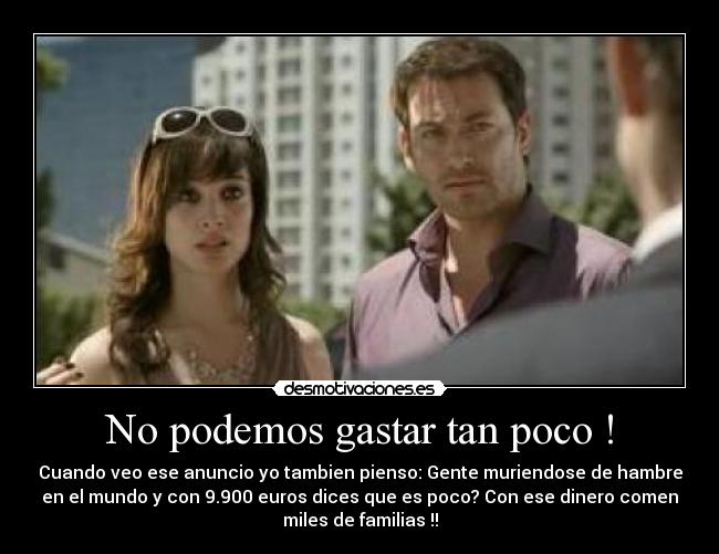 No podemos gastar tan poco ! - 