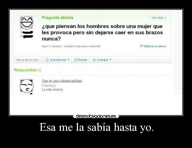 Esa me la sabía hasta yo. - 