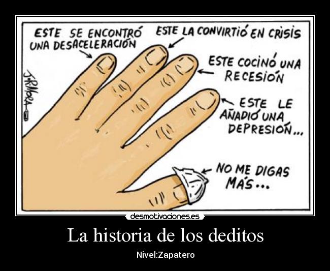 La historia de los deditos - Nivel:Zapatero