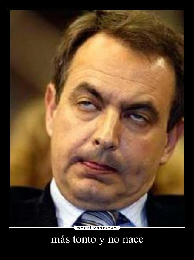 Imágenes y Carteles de TONTO Pag. 949 Desmotivaciones