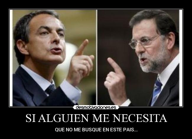 SI ALGUIEN ME NECESITA - QUE NO ME BUSQUE EN ESTE PAIS...