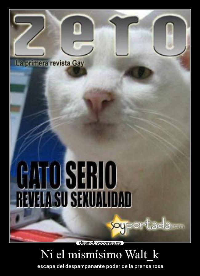 Ni el mismísimo Walt_k -