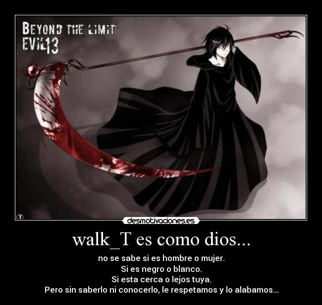 walk_T es como dios... - 