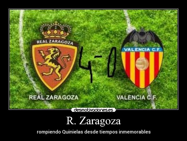 R. Zaragoza - rompiendo Quinielas desde tiempos inmemorables
