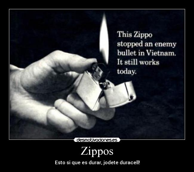 Zippos - Esto si que es durar, jodete duracell!