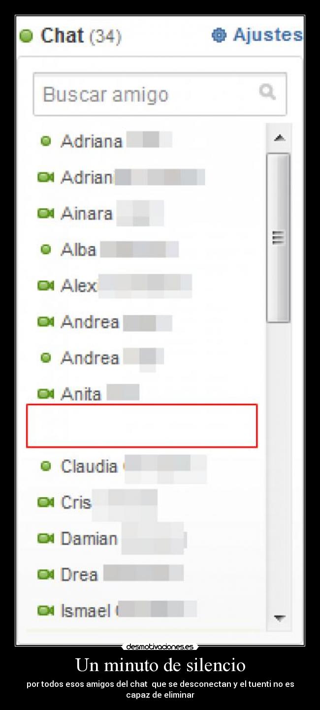 Un minuto de silencio - por todos esos amigos del chat que se desconectan y el tuenti no es capaz de eliminar