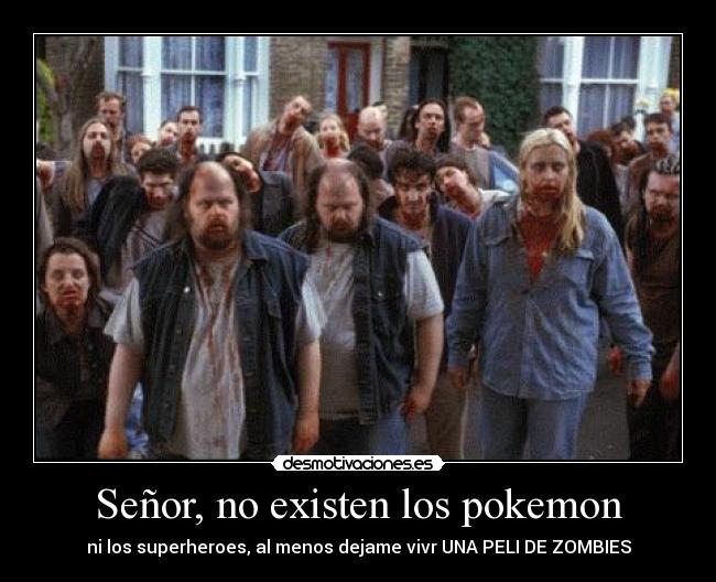 Señor, no existen los pokemon - 