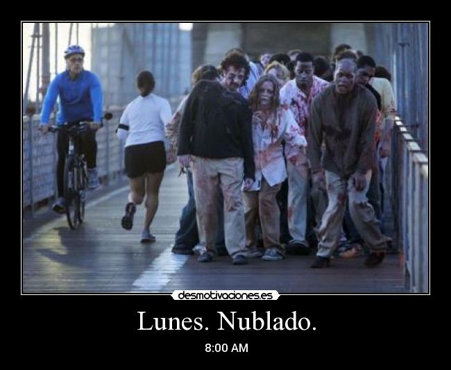 Lunes. Nublado. - 
