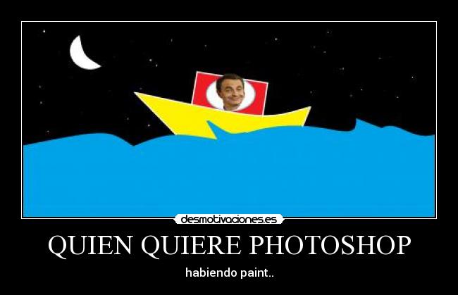 QUIEN QUIERE PHOTOSHOP -