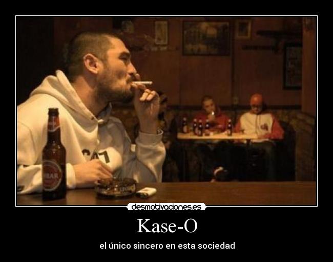 Kase-O - el único sincero en esta sociedad
