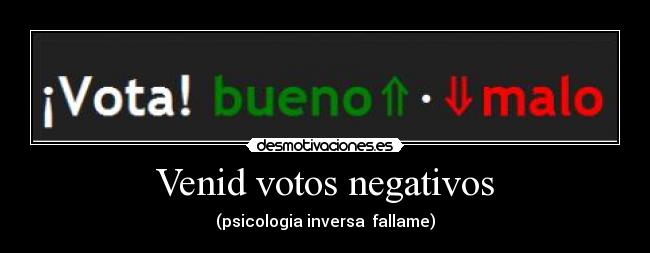 Venid votos negativos -