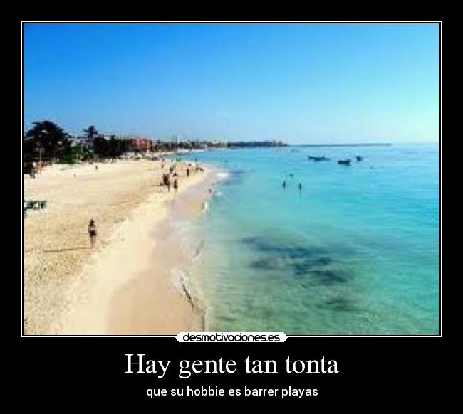 Hay gente tan tonta -