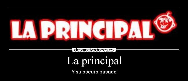 La principal -