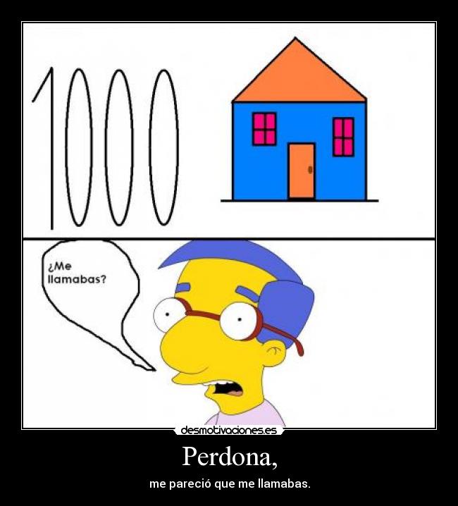 Perdona, -