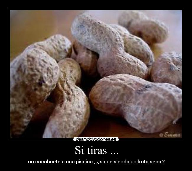 Si tiras ... - 