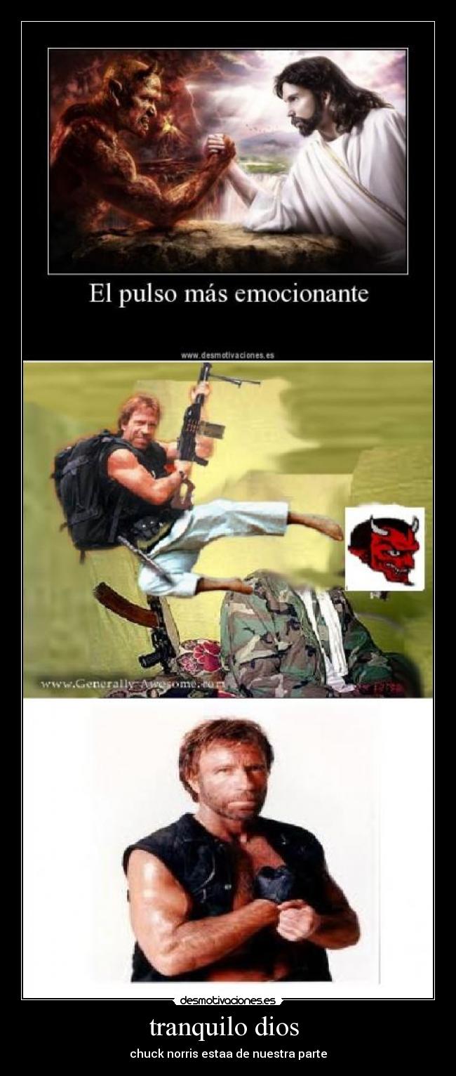 tranquilo dios - chuck norris estaa de nuestra parte