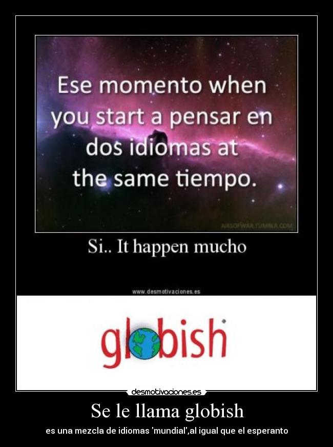 Se le llama globish -
