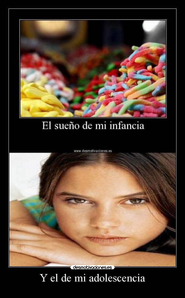 Y el de mi adolescencia -