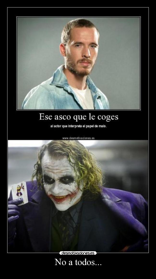 No a todos... - 