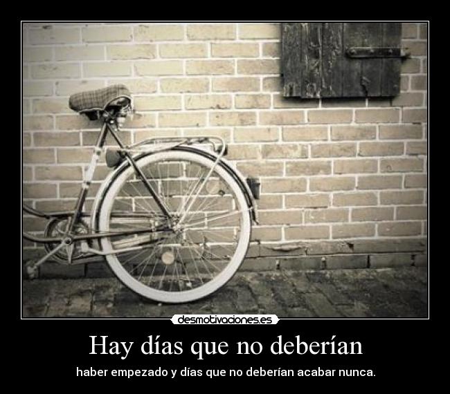 Hay días que no deberían -