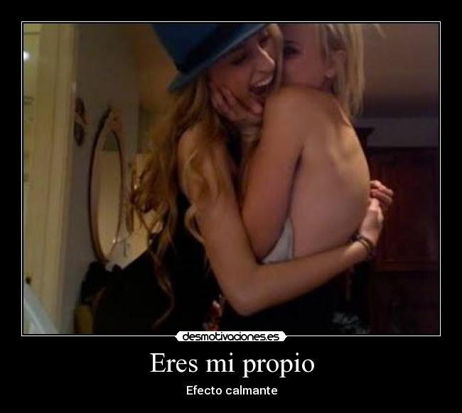 Eres mi propio - 