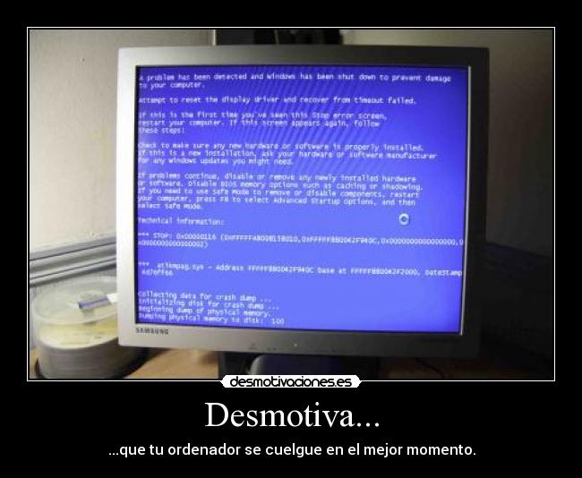 Desmotiva... - ...que tu ordenador se cuelgue en el mejor momento.