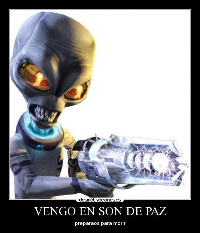 VENGO EN SON DE PAZ - preparaos para morir