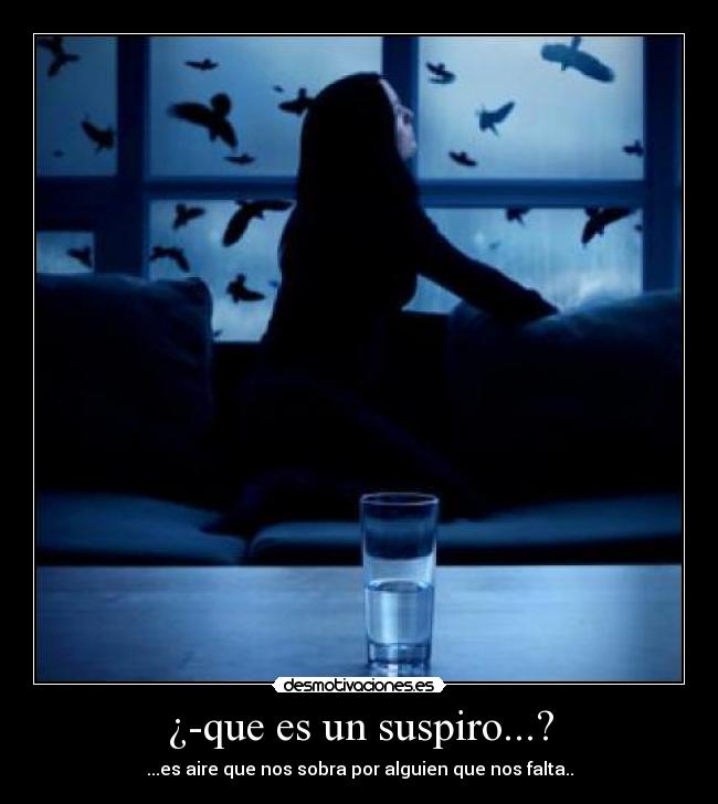 ¿-que es un suspiro...? -