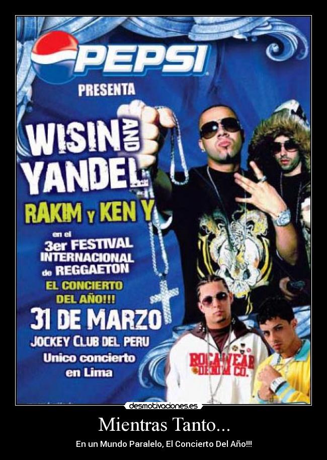 Mientras Tanto... - En un Mundo Paralelo, El Concierto Del Año!!!