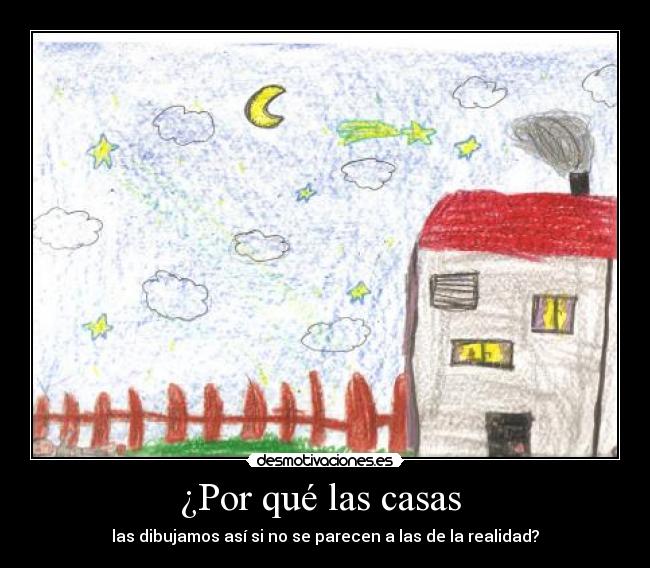 ¿Por qué las casas  - 