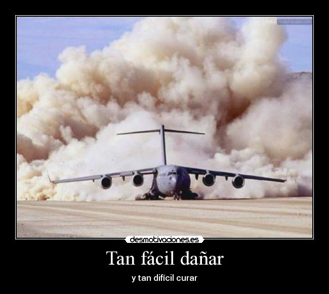 Tan fácil dañar - y tan difícil curar