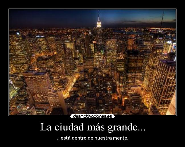 La ciudad más grande... -