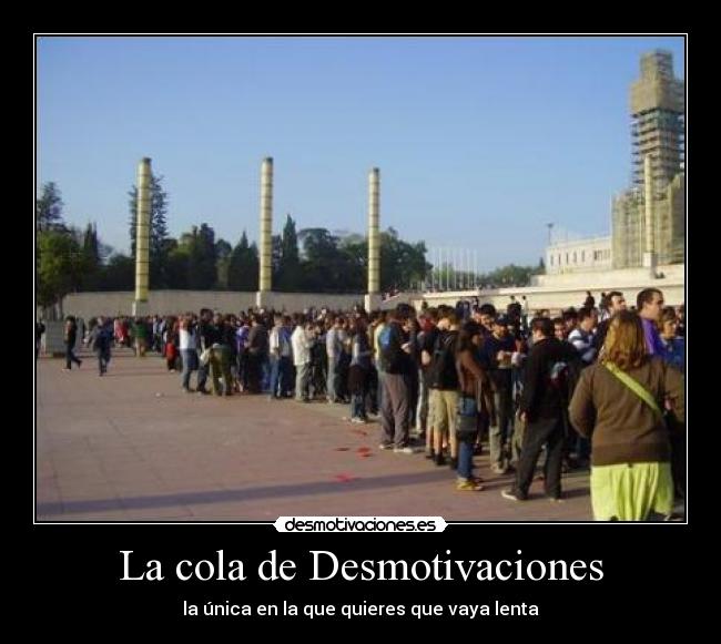 La cola de Desmotivaciones - 